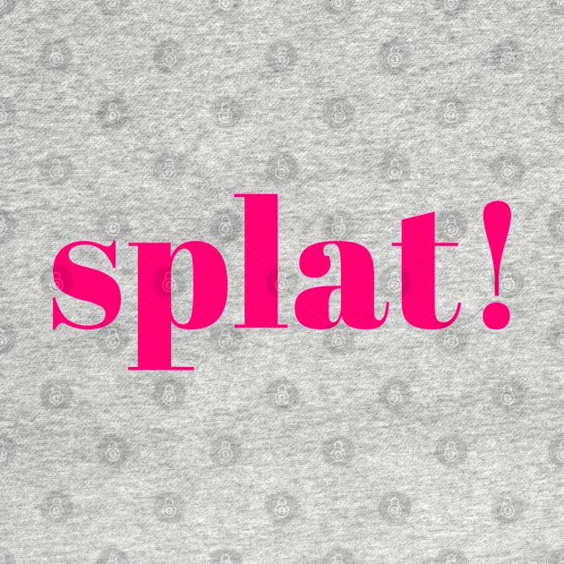 Splat! by Crisco Fruitcake